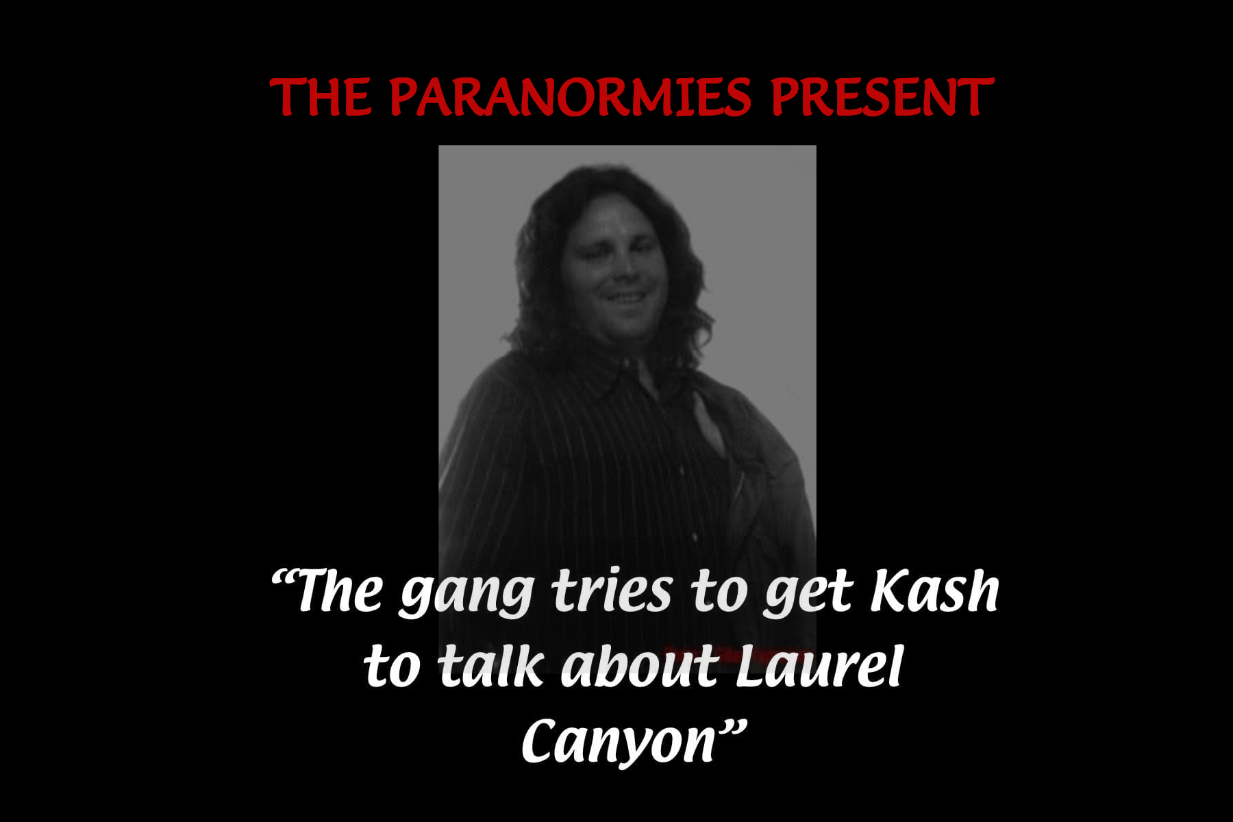 The Gang Tries To Get Kash To Talk About Laurel Canyon: S6 EP47